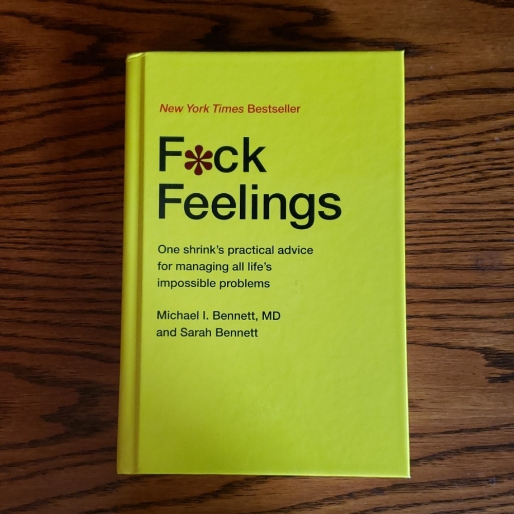 F*uck Feelings.  New York Times Best Seller!!